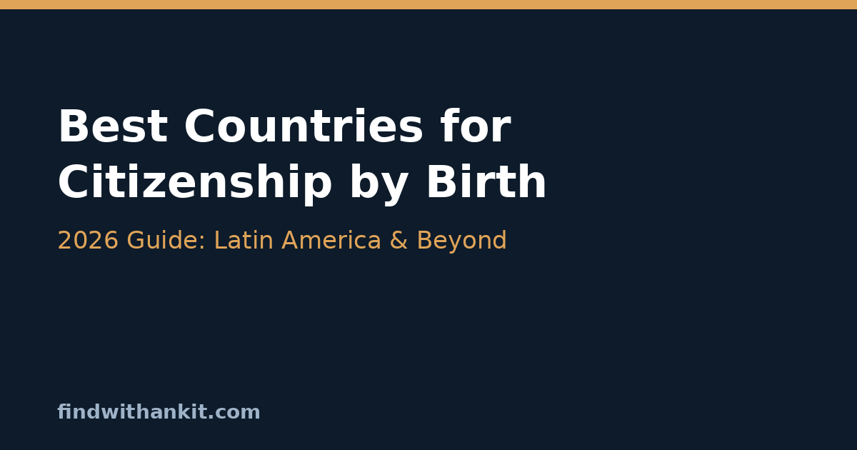 best countries for citizenship by birth comparison