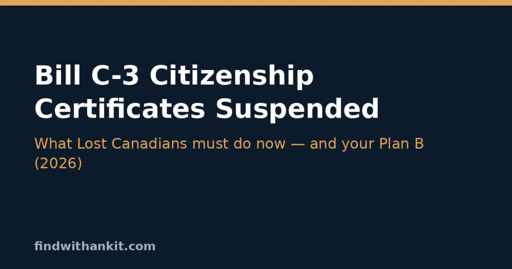 Bill C-3 citizenship certificates suspended notice for Lost Canadians 2026