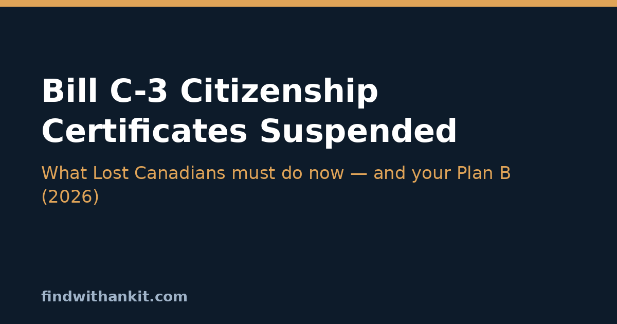 Bill C-3 citizenship certificates suspended notice for Lost Canadians 2026